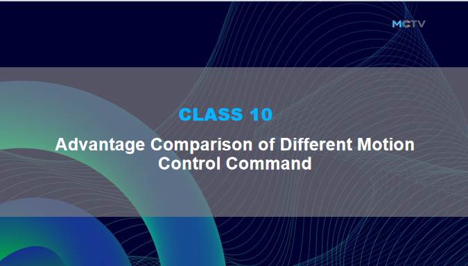 Class 10. Advantage comparison of different motion control command